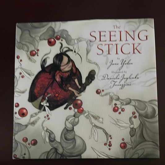 The Seeing Stick - Yolen, Jane