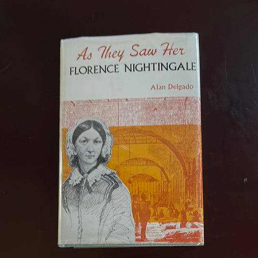As They Saw Her ... Florence Nightingale - Delgado, Alan