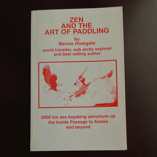 Zen and the Art of Paddling (Signed) - Howgate, Bernie