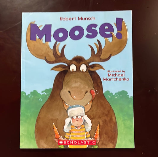 Moose! - Munsch, Robert