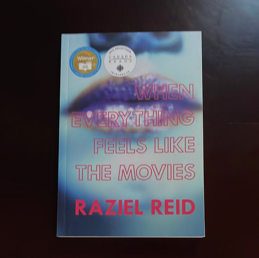 When Everything Feels like the Movies - Reid, Raziel