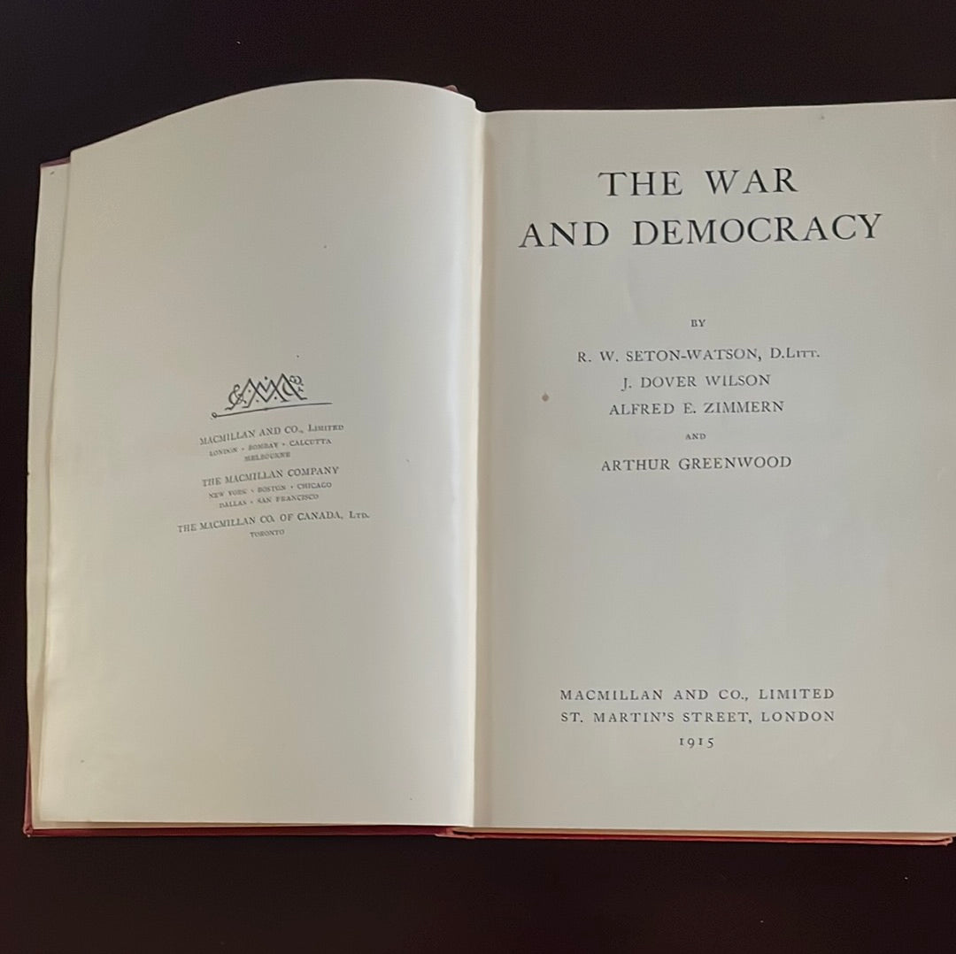 The War and Democracy - Seton-Watson, R.W.; Wilson, J. Dover; Zimmern, Alfred E.; Greenwood, Arthur