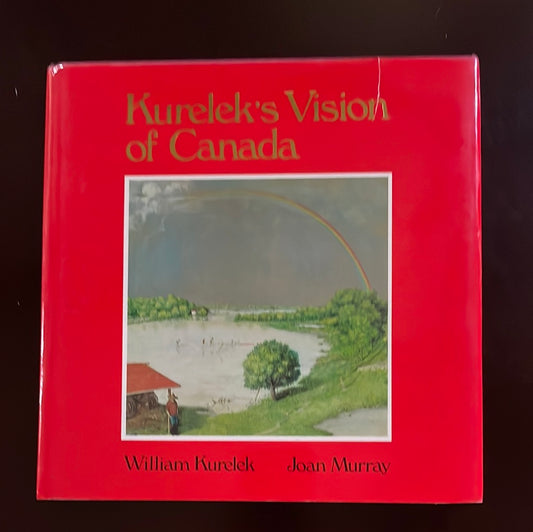 Kurelek's Vision of Canada - Kurelek, William; Murray, Joan