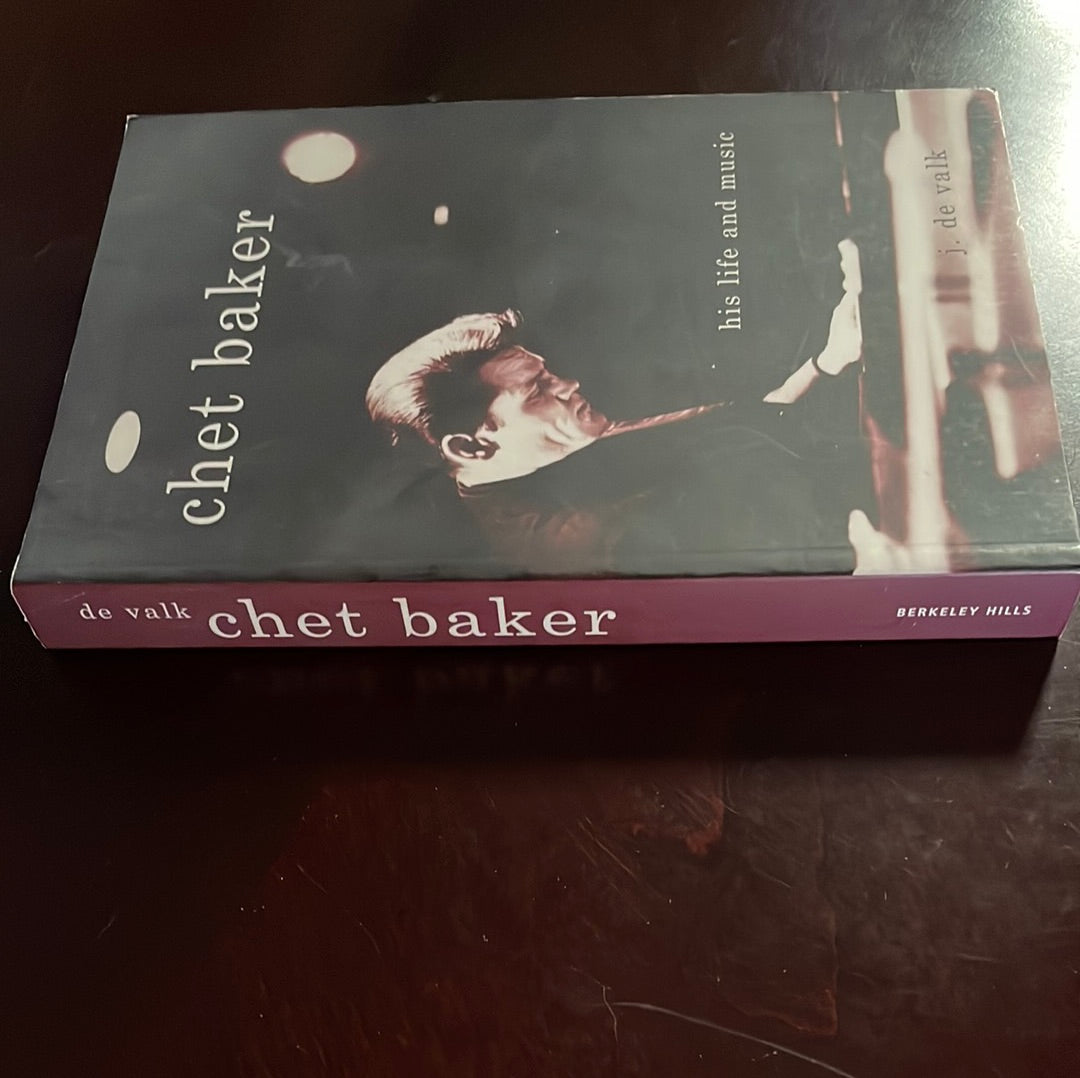 Chet Baker: His Life and Music - Valk, J.De