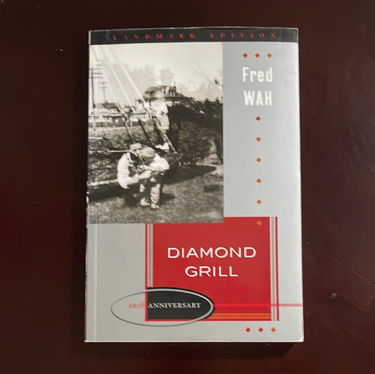 Diamond Grill: Landmark 10th Anniversary Edition (Landmark Edition) (Inscribed) - Wah, Fred