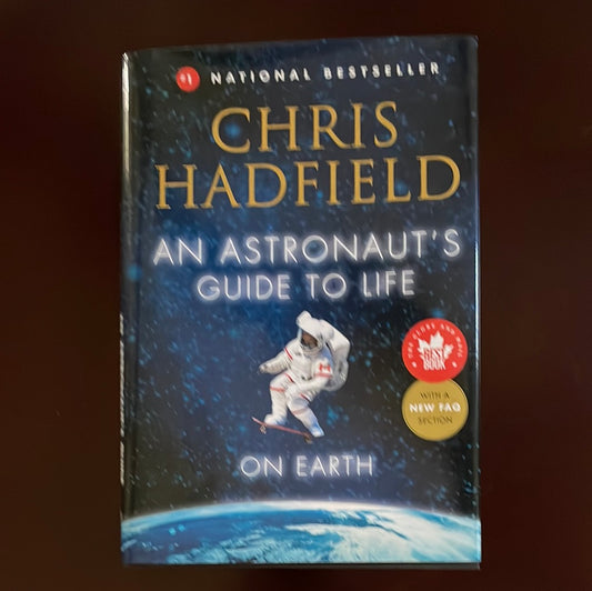 An Astronaut's Guide to Life on Earth (Signed) - Hadfield, Chris