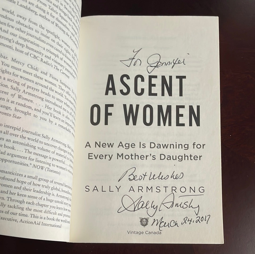 Ascent of Women: A New Age Is Dawning for Every Mother's Daughter - Armstrong, Sally (Inscribed)