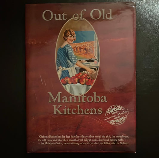 Out of Old Manitoba Kitchens - Hanlon, Christine