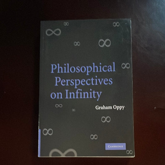 Philosophical Perspectives on Infinity - Oppy, Graham