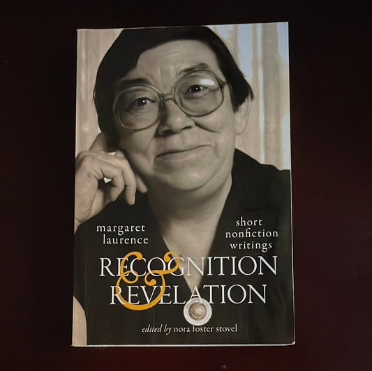 Recognition and Revelation: Short Nonfiction Writings - Laurence, Margaret; Stovel, Nora Foster