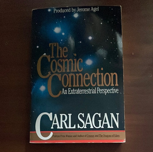 The Cosmic Connection: An Extraterrestrial Perspective -Sagan, Carl