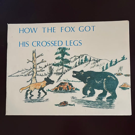 How the Fox Got His Crossed Legs (Dogrib Legends: Book 4) - Football, Virginia