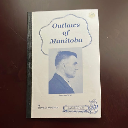 Outlaws of Manitoba - Anderson, Frank W.