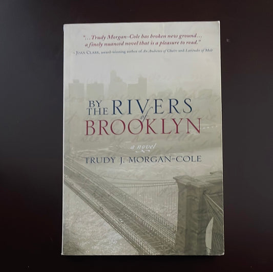 By the Rivers of Brooklyn (Signed) - Morgan-Cole, Trudy J.