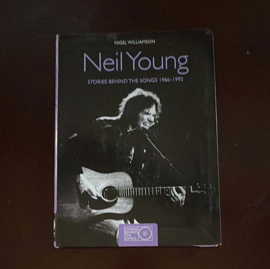 Neil Young: Stories Behind the Songs 1966-1992 - Williamson, Nigel