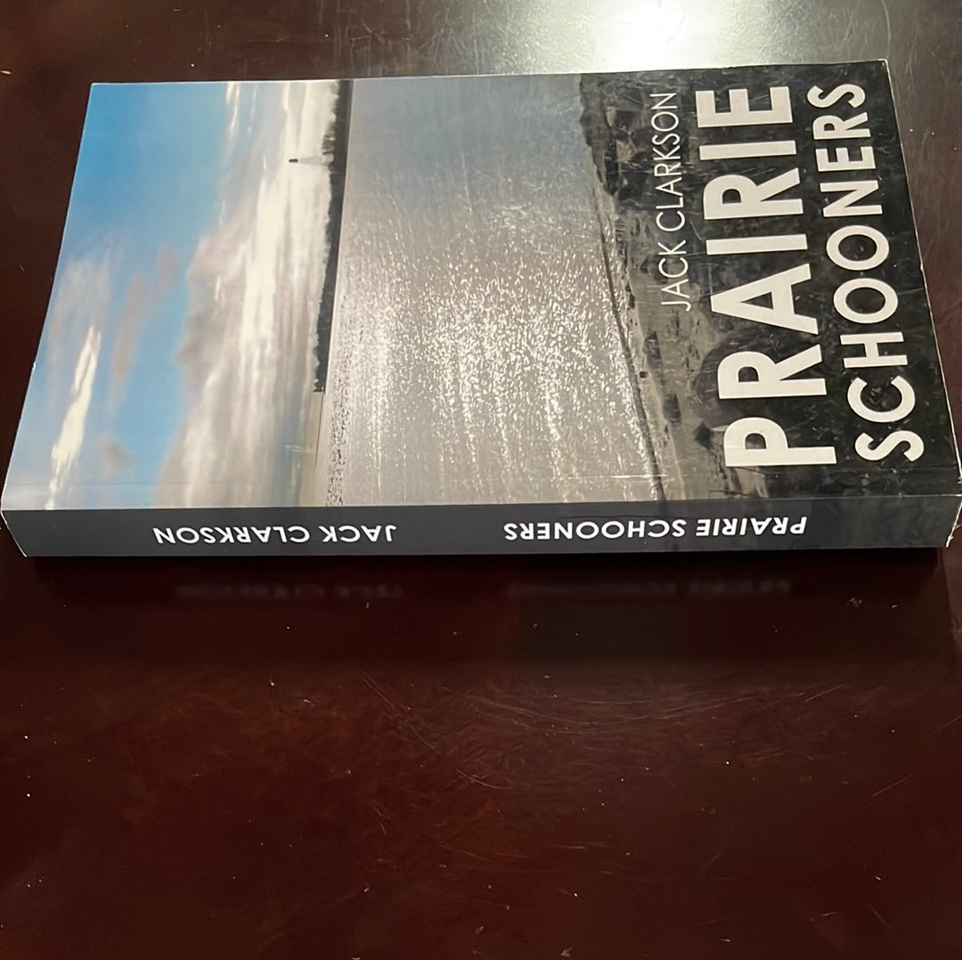 Prairie Schooners - Clarkson, Jack