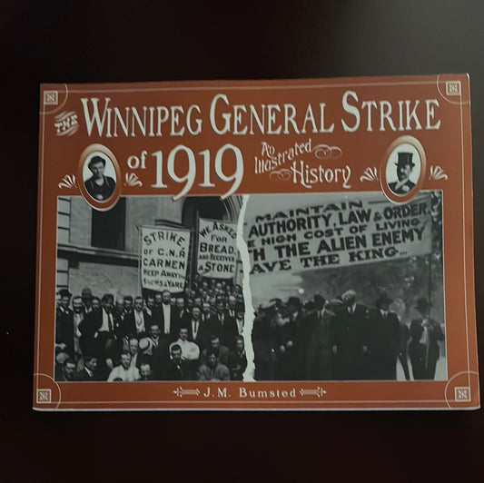 Winnipeg General Strike of 1919: An Illustrated History - Bumsted, J. M.