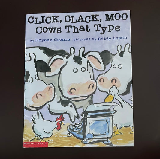 Click, Clack, Moo: Cows That Type - Cronin, Doreen