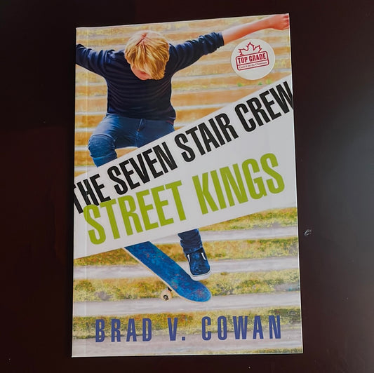 Street Kings: The Seven Stair Crew - Cowan, Brad V