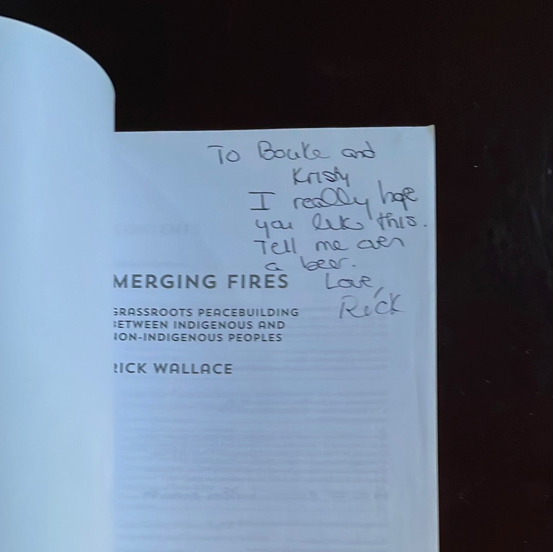 Merging Fires: Grassroots Peacebuilding Between Indigenous and Non-Indigenous Peoples - Wallace, Rick (Inscribed)