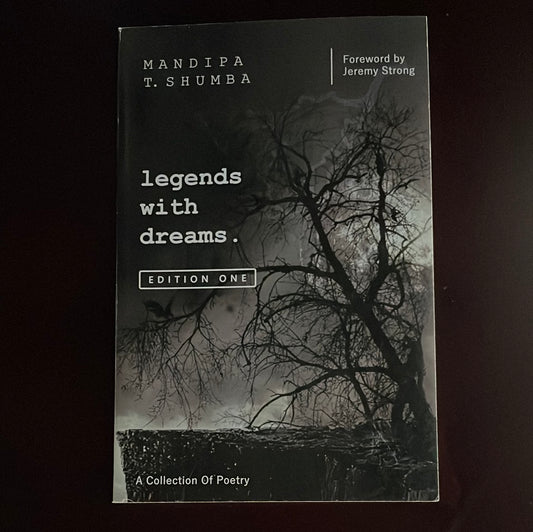 Legends with Dreams: A Collection of Poetry- Shumba, Mandipa T. (Inscribed)