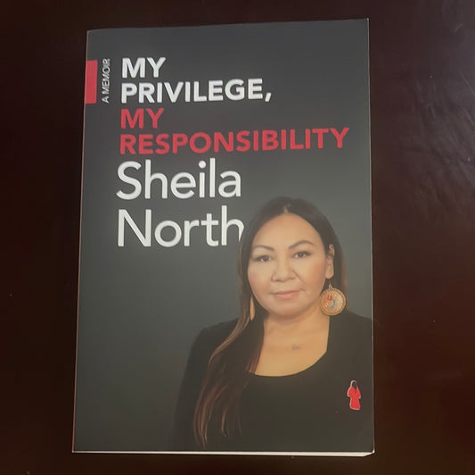 My Privilege, My Responsibility: A Memoir - North, Sheila