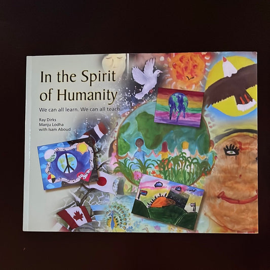 In the Spirit of Humanity - Dirks, Ray; Lodha, Manju; Aboud, Isam