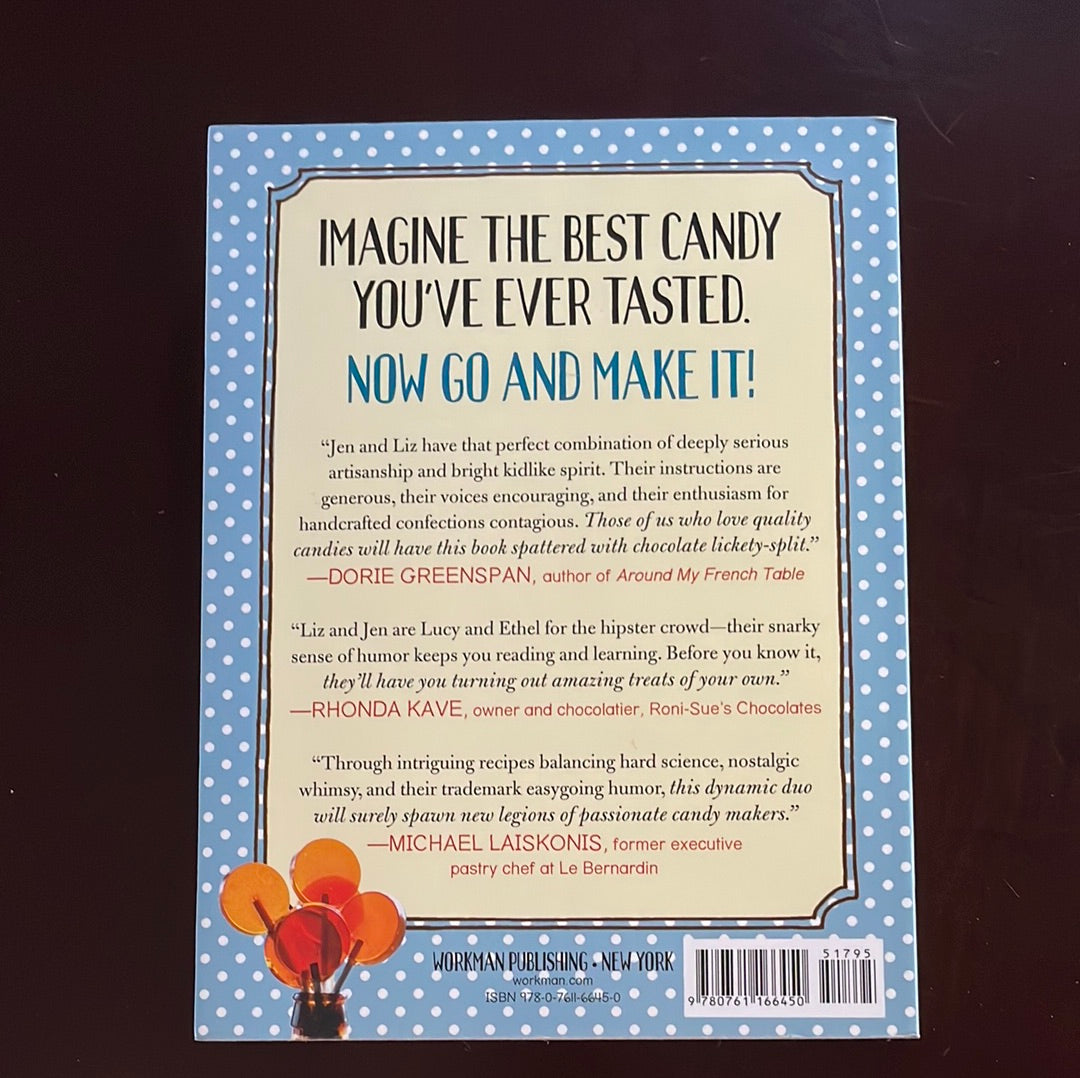 The Liddabit Sweets Candy Cookbook: How to Make Truly Scrumptious Candy in Your Own Kitchen! - Gutman, Liz; King, Jen