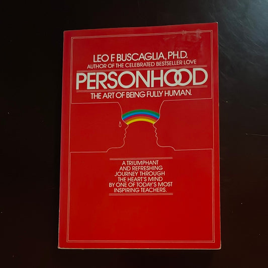 Personhood: The Art of Being Fully Human - Buscaglia, Leo F.