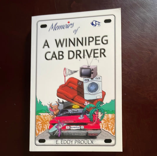 Memoirs of a Winnipeg Cab Driver (Signed) - Proulx, E. Eddy